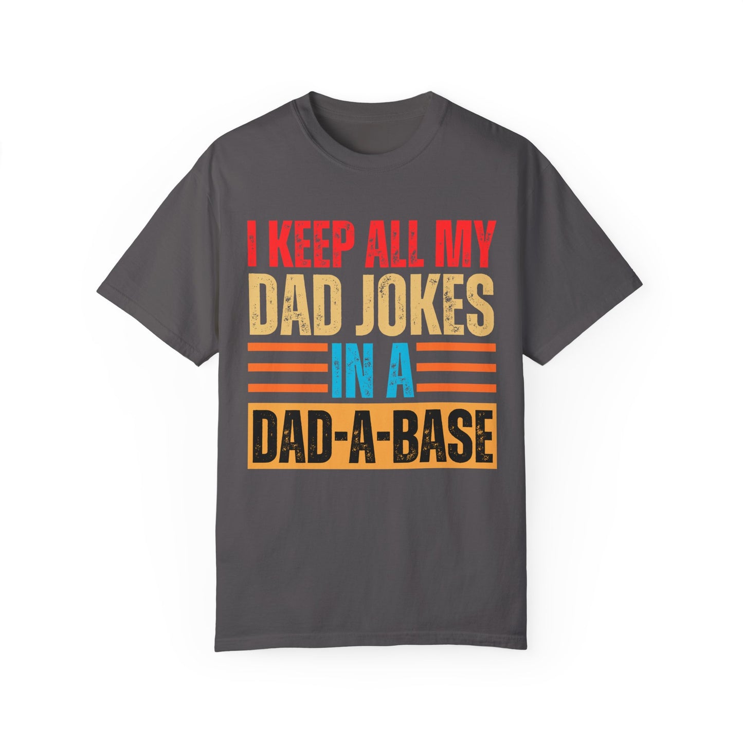 To My Dad | Unisex Garment-Dyed T-shirt